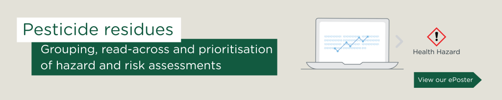 ePoster Pesticide residues: grouping, read-across and prioritisation of hazard and risk assessments